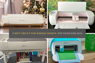 best cricut for making shirts