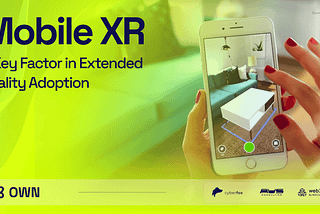 Mobile XR — A Key Factor in Extended Reality Adoption