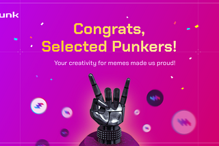 Winners Announcement for the Meme Competition — You deserve this, PUNKERS