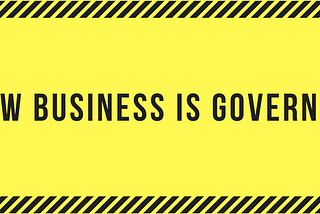 How business is governed?