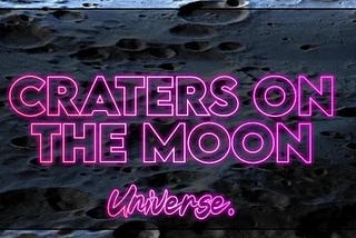Why Are There Craters on the Moon?
