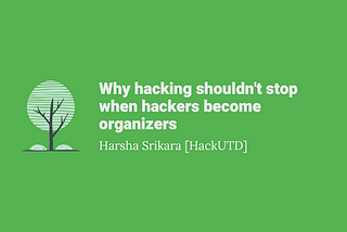 Why Hacking doesn’t end when Hackers become organizers