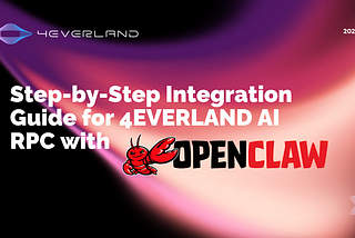 Step-by-Step Integration Guide for 4EVERLAND AI RPC with OpenClaw