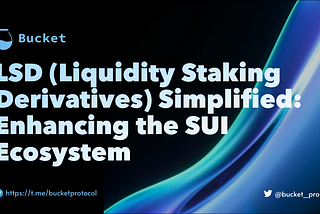 LSD (Liquidity Staking Derivatives) Boosting Sui: A Simplified Guide”