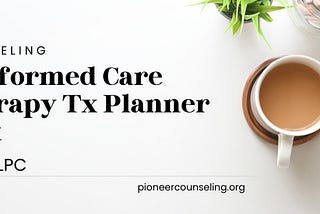 Trauma Informed Care Psychotherapy Tx Planner