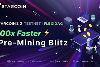 Rolling Out Starcoin 2.0 Testnet Phase II: FlexiDAG Pre-Mining