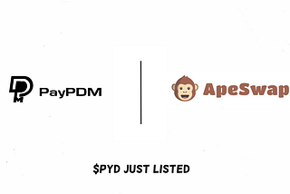 Listing Announcement: PayPDM ($PYD) is now listed on Apeswap