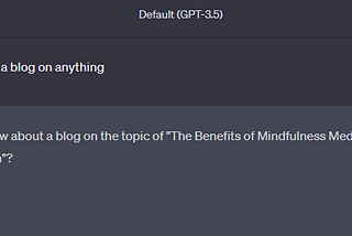 I ask ChatGPT to write a blog on anything