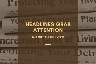 Headlines Grab Attention