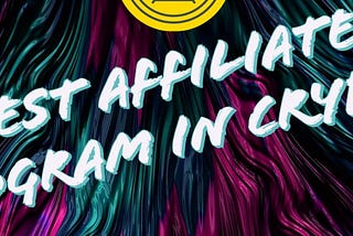 Top 3 Affiliate Programs in Crypto for June 2020
