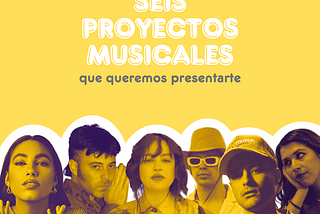 Seis proyectos musicales en español imperdibles
