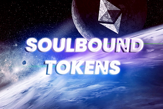 What Are Soulbound Tokens?