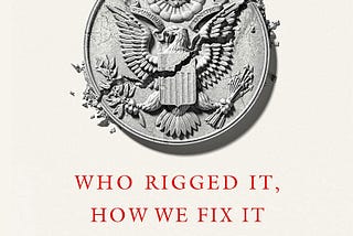 The System: Who Rigged It, How We Fix It.