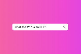 NFT’s Explained Like You’re Five
