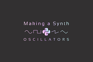 Build Your Own Python Synthesizer, Part 1