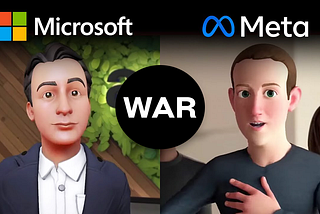 Meta vs. Microsoft — Winning the War for the Metaverse