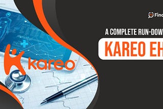 Why You Need To Know Everything About Kareo EHR