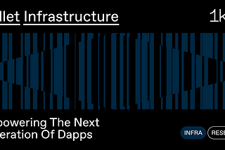 Wallet Infrastructure: Empowering the Next Generation of Dapps