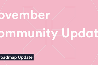 November Community Update