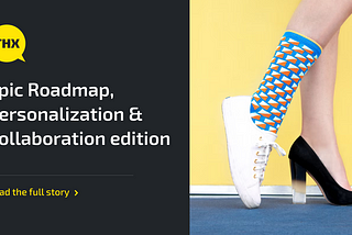 Epic Roadmap ⏭ Personalization & Collaboration Edition