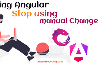 Boosting Angular efficiency : Stop using manual change detection