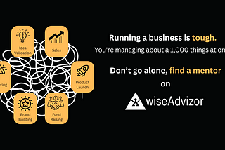 Why every entrepreneur needs wiseAdvizor?