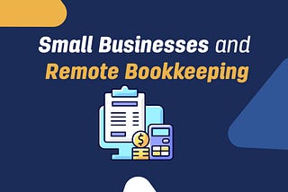 Small Businesses and Remote Bookkeeping