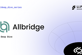 Allbridge — A Deep Dive