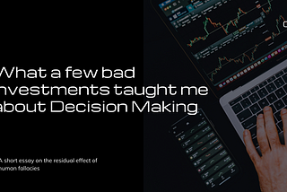 Human Fallacies and the difficult art of decision making