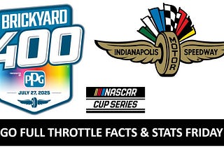 GFT Facts and Stats Friday: Data and Race Predictions for the PPG Brickyard 400 at IMS