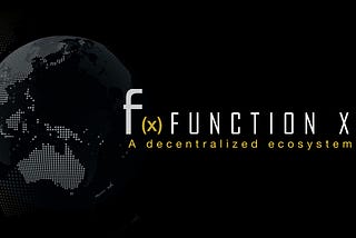 FunctionX : Decentralized Blockchain-Internet Ecosystem!