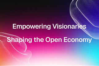 Empowering Visionaries Shaping the Open Economy