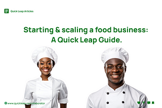 Starting and Scaling a Food Business: A Quick Leap Guide