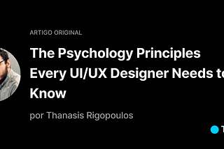 Princípios de psicologia que todo UX/UI Designer precisa saber