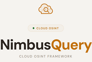 NimbusQuery: How a GitHub List Became a Full Cloud OSINT Framework (And Why It’s Free)
