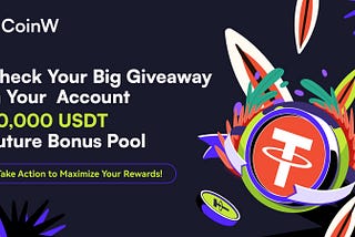 Big Giveaway in Your Account | 30,000 USDT Future Bonus Pool