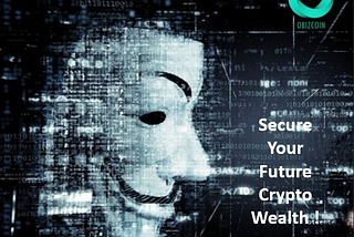 Secure your furture Crypto Wealth!