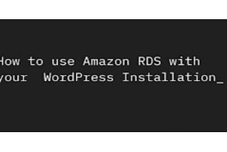 Wordpress backed with Amazon RDS