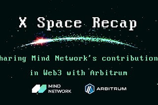 Sharing Mind Network’s contribution in Web3 with Arbitrum