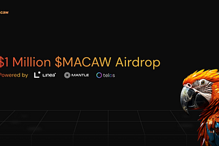 Announcing The $MACAW Airdrop