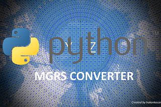 Practical Tools with Python — MGRS Converter