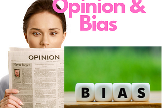 Opinion and Bias