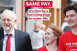 Corbyn’s new plan to increase the minimum wage for under-18s might have unintended consequences of…