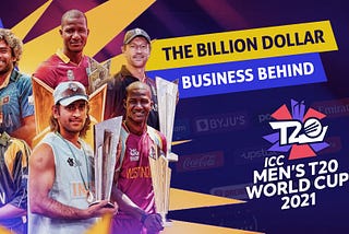 The Billion Dollar Business Behind T20 World Cup