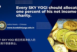 Every SKY YOGI should allocate one percent of his net income to charity.