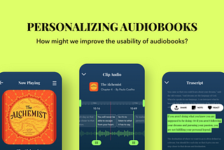 Personalizing Audiobooks — How might we allow users to engage with favorite parts of the book?