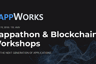 DappWorks is proud to announce Israel’s first hackathon for decentralized apps — Dappathon