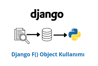 Django F() Object Kullanımı