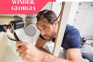 Major Qualities of Good Plumbing Contractors in Winder, Georgia