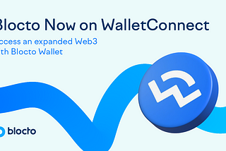 Blocto Now on WalletConnect!